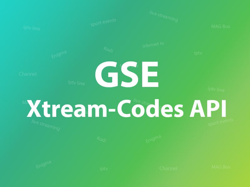 How to setup IPTV on GSE via Xtream-Codes API? – Knowledgebase
